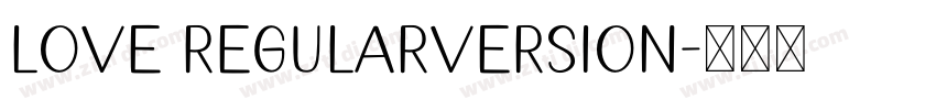 Love RegularVersion字体转换